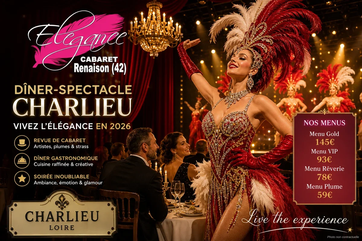 Dîner-spectacle Charlieu : vivez l'Élégance en 2026